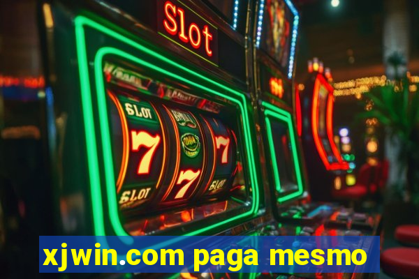 xjwin.com paga mesmo
