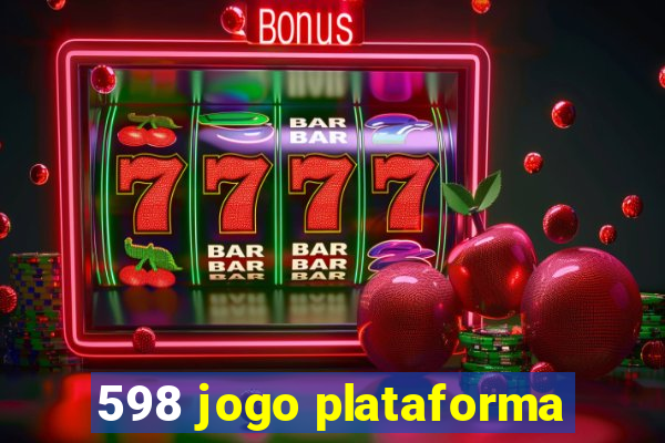 598 jogo plataforma