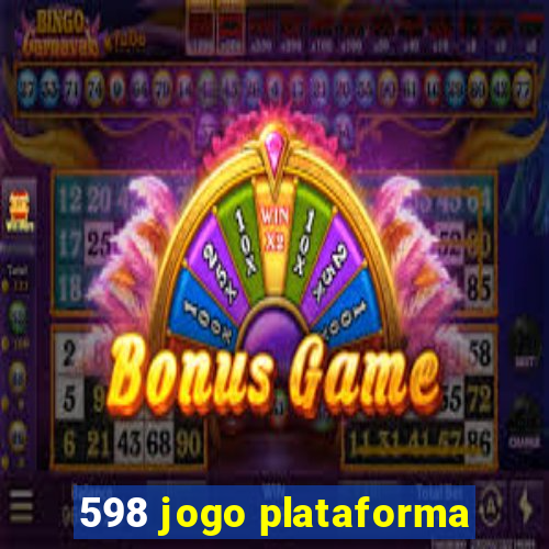 598 jogo plataforma