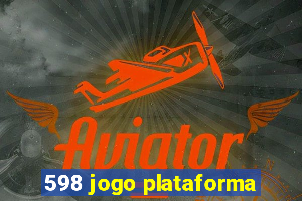 598 jogo plataforma