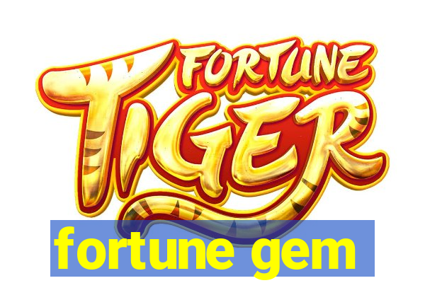 fortune gem