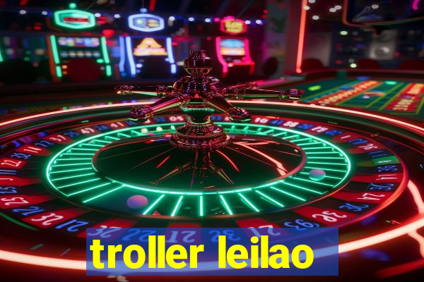 troller leilao