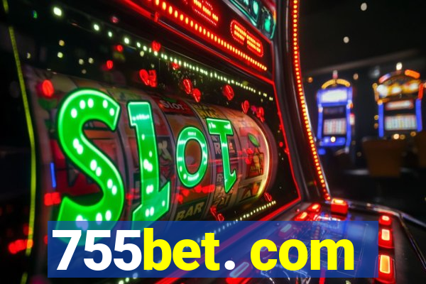 755bet. com