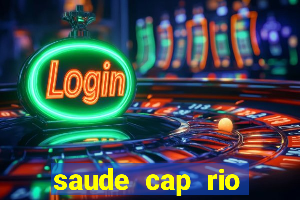 saude cap rio preto resultado