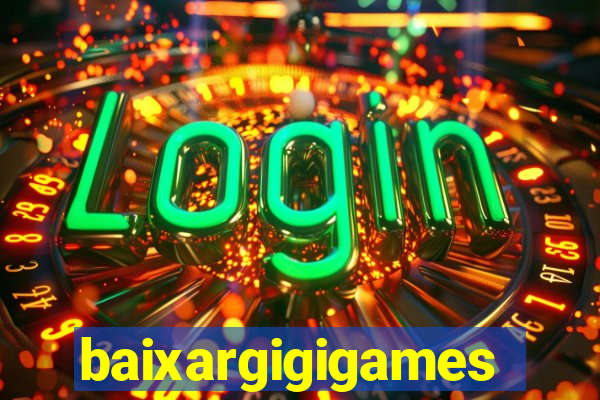 baixargigigames