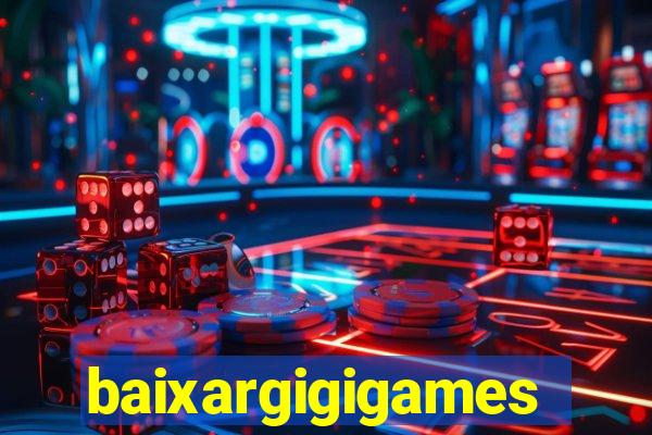 baixargigigames