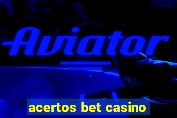acertos bet casino