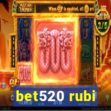 bet520 rubi