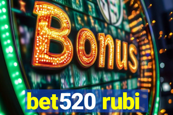 bet520 rubi