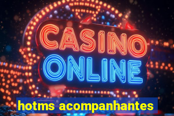 hotms acompanhantes