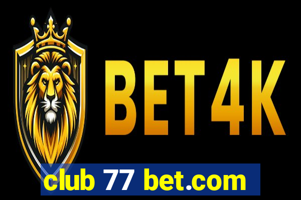 club 77 bet.com