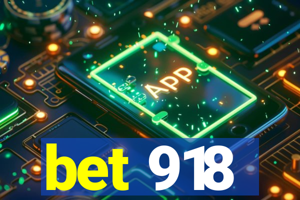 bet 918