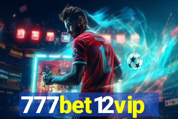 777bet12vip
