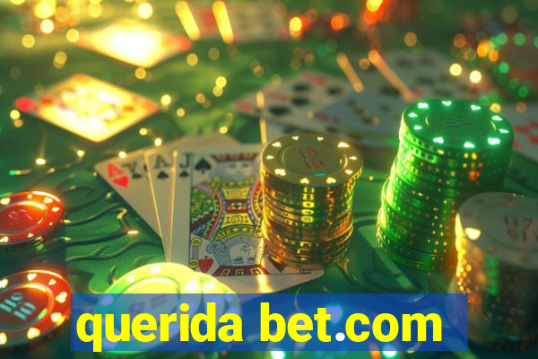 querida bet.com