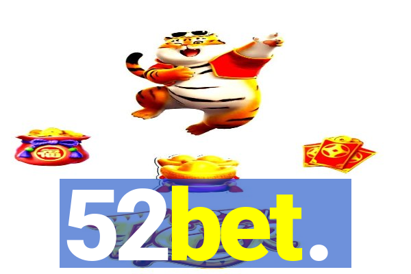 52bet.
