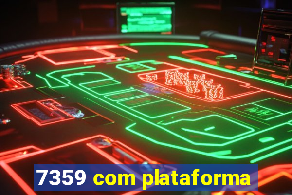7359 com plataforma