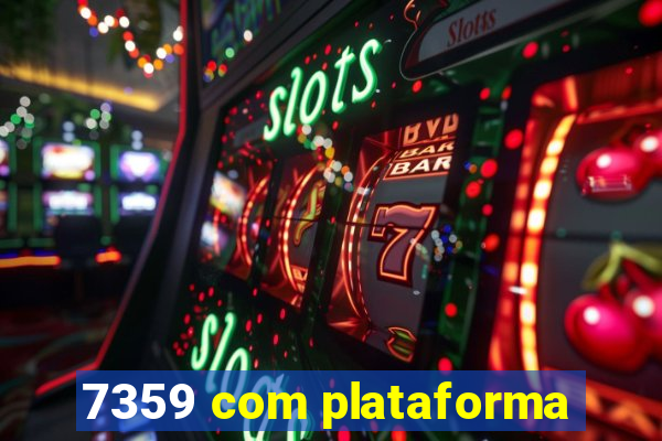7359 com plataforma
