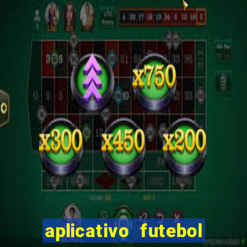 aplicativo futebol caminho da sorte