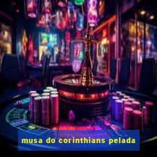musa do corinthians pelada