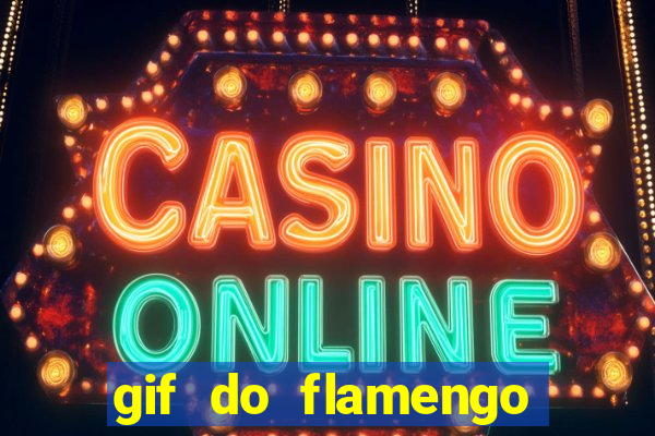 gif do flamengo para celular