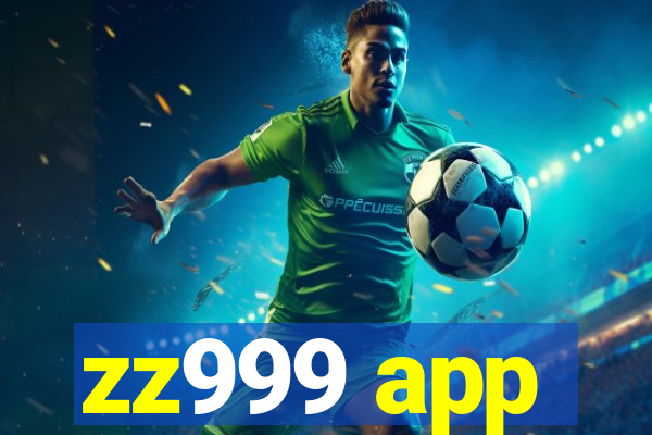 zz999 app