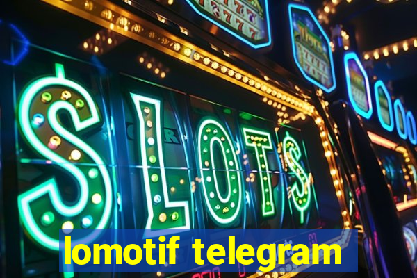 lomotif telegram