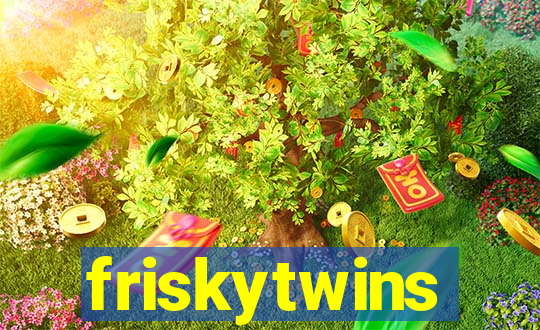 friskytwins