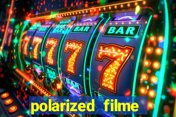 polarized filme completo dublado