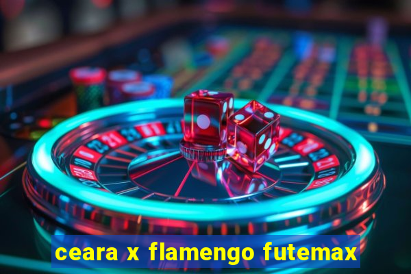 ceara x flamengo futemax