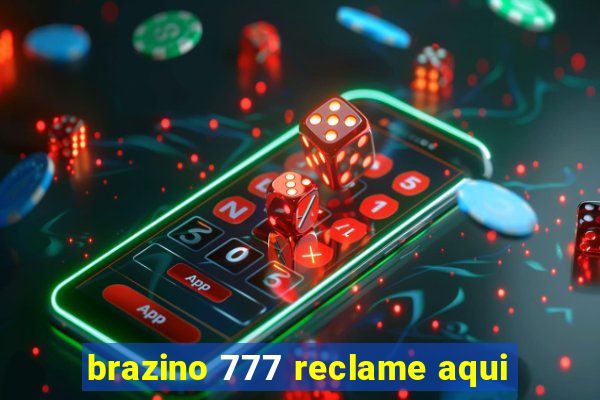 brazino 777 reclame aqui