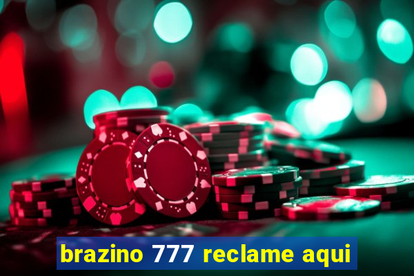 brazino 777 reclame aqui