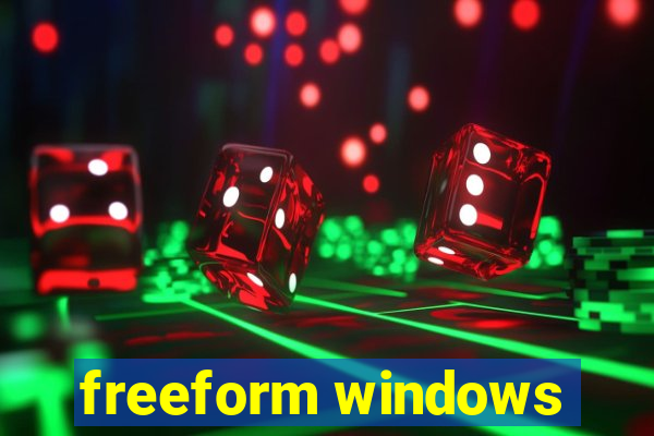 freeform windows