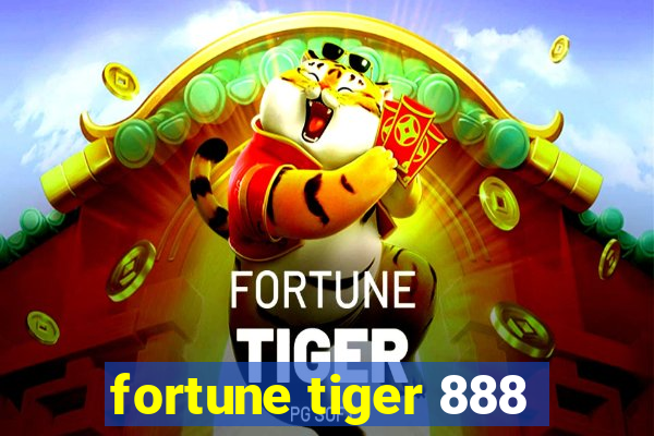 fortune tiger 888