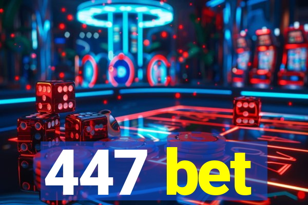 447 bet