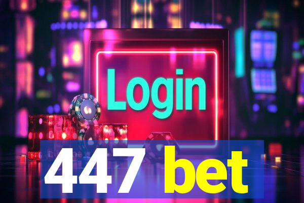 447 bet