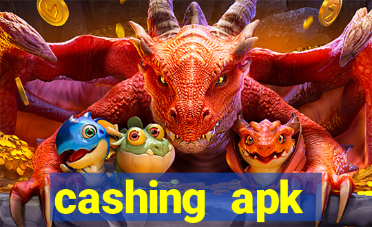 cashing apk dinheiro infinito