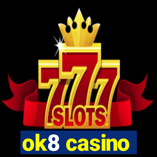 ok8 casino