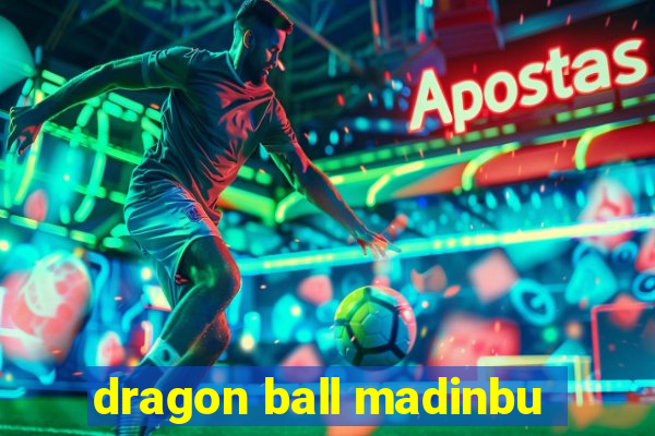 dragon ball madinbu