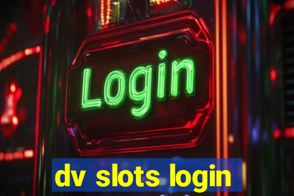 dv slots login