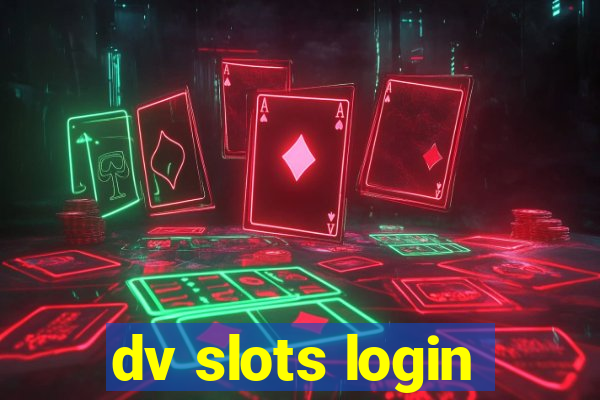 dv slots login