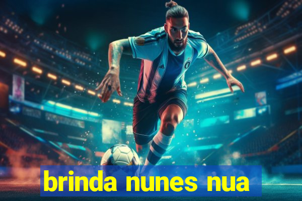 brinda nunes nua