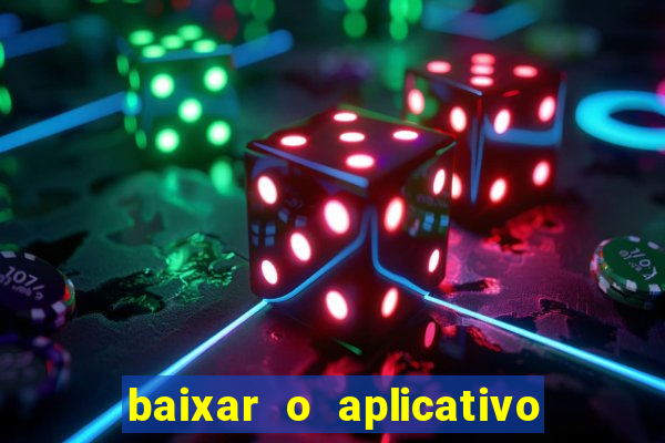 baixar o aplicativo bet nacional