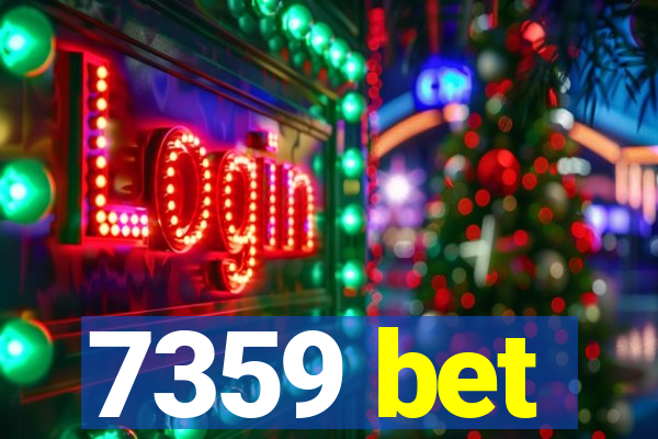 7359 bet