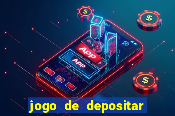 jogo de depositar 5 reais