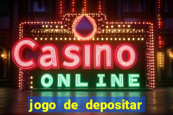 jogo de depositar 5 reais