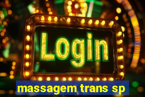 massagem trans sp