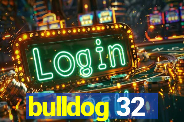 bulldog 32