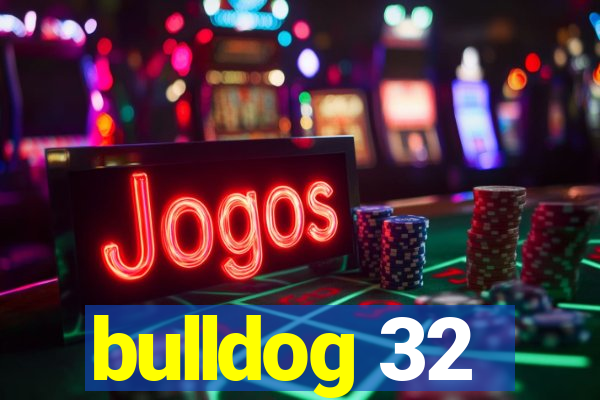 bulldog 32