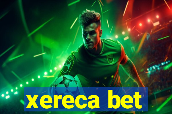 xereca bet