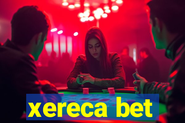 xereca bet